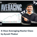 Ayush Thakur 4-Hour Averaging Master Class - The Premium Course